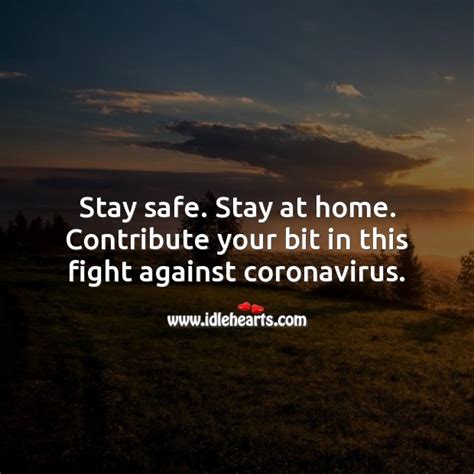 Stay Safe Quotes Idlehearts