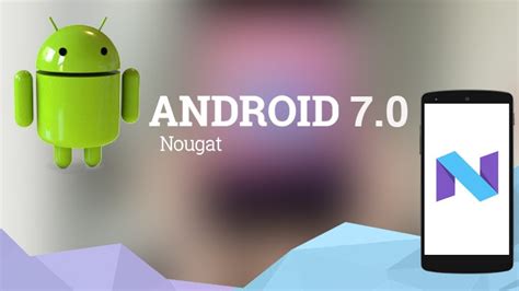 Android Nougat Saiba Quais Os Equipamentos Que Vão Receber A