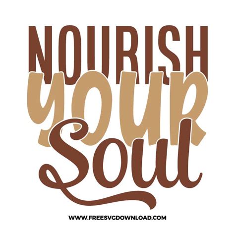 Nourish Your Soul Free Svg And Png Download Free Svg Download