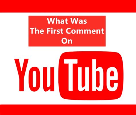 What Was The First Youtube Comment And How To Find Yours