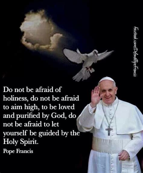 Do Not Be Afraid Pope Francis Quotes Pope Francis Pope