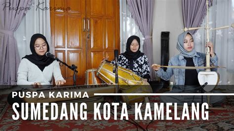 Puspa Karima Sumedang Kota Kamelang Lagu Sunda Live Youtube