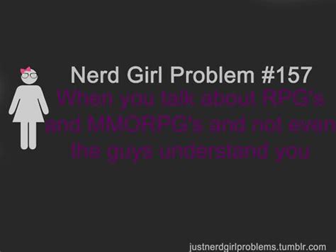 Nerd Girl Problems Nerd Girl Problems Gamer Girl Problems Nerd Girl