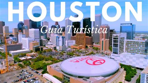 Houston Texas Qué Ver En Houston Guía De Viaje Youtube