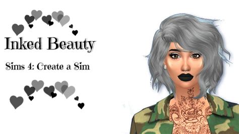 Inked Beauty Sims 4 Create A Sim Youtube