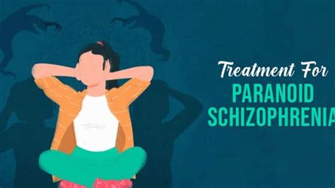 treatment for paranoid schizophrenia top 3 treatment approaches