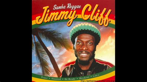 Jimmy Cliff Samba Reggae Youtube