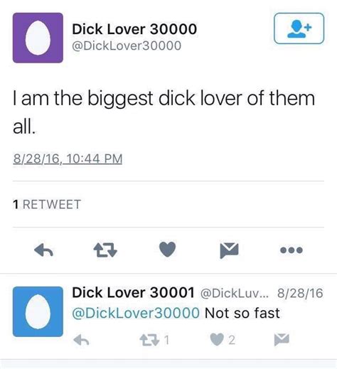 ﻿dick lover 30000 dicklover30000 i am the biggest dick lover of them all 8 23 16 ‘ 1