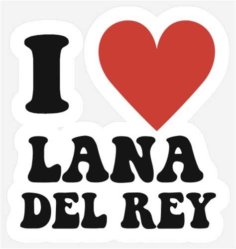 i love lana del rey stickers verkauft von son ilocano addi sku 4201174 printerval lana del