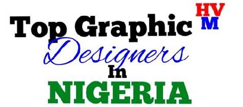 Top 10 Best Graphic Designers In Nigeria 2019