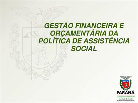 Ppt GestÃo Financeira E OrÇamentÁria Da PolÍtica De AssistÊncia