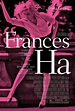 Frances Ha | Discover the best in independent, foreign, documentaries ...