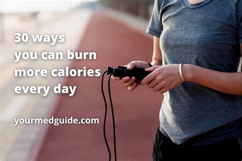 30 Simple Ways To Help You Burn More Calories Every Day Your Med Guide