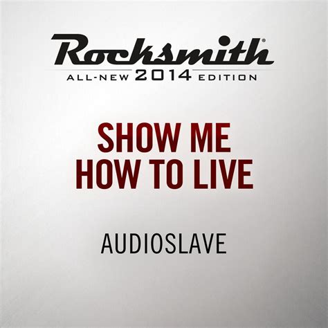 Rocksmith 2014 Audioslave Show Me How To Live