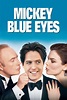 Reparto de Mickey ojos azules (película 1999). Dirigida por Kelly Makin ...