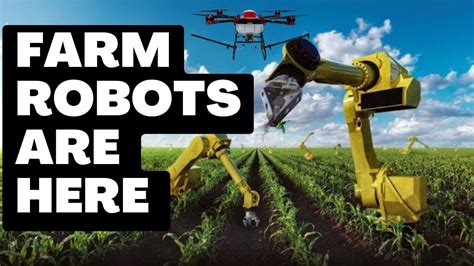 How Will Robots 🤖 Become The Farmers Of The Future Youtube