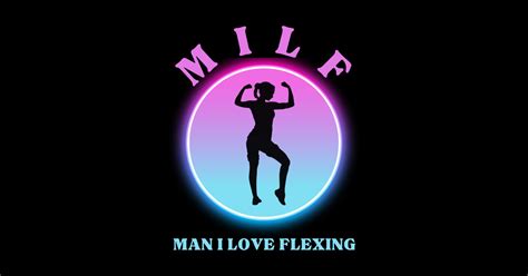 Man I Love Flexing Milf Milf Sticker Teepublic