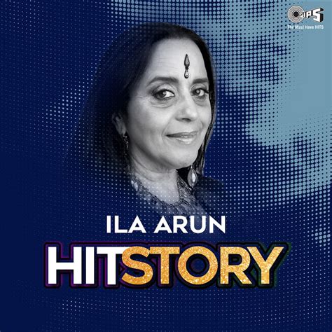 Ila Arun Hit Story Compilation By Various Artists Spotify