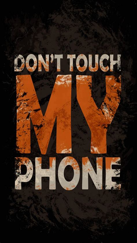 Dont Touch My Phone Iphone Wallpaper Iphone Wallpapers