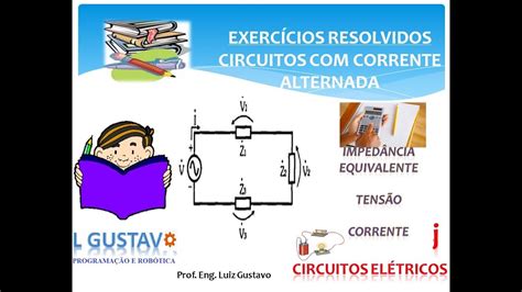 ExercÍcios Resolvidos ImpedÂncia Equivalente TensÃo E Corrente