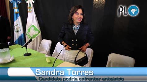 Rechazan Solictud De Antejuicio Contra Sandra Torres Youtube