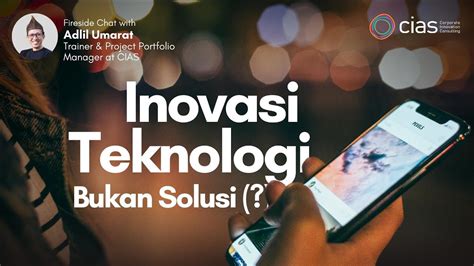 Jangan Hanya Fokus Pada Teknologi Ini Tipe Inovasi Yang Bisa