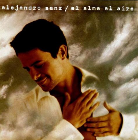 Alejandro Sanz El Alma Al Aire Reviews Album Of The Year