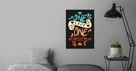 One Love One Heart Poster By Distrowlinc Displate