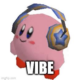 Kirby Vibe Imgflip