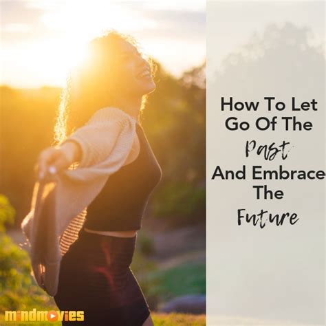 5 Ways To Let Go Of The Past And Live In The Future