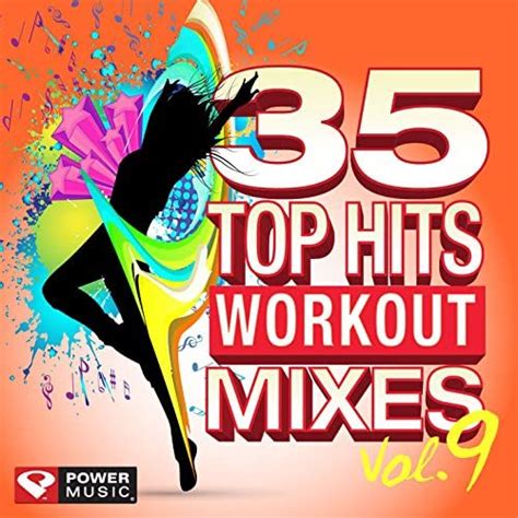 Amazon Music Power Music Workoutの35 Top Hits Vol 9 Workout Mixes
