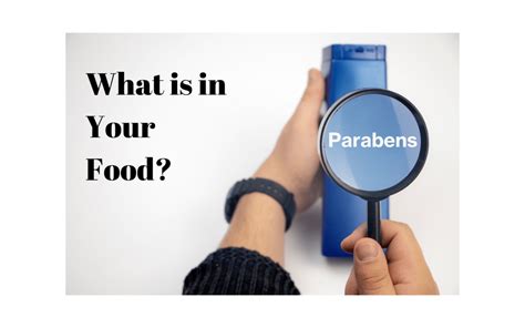 What Is In Your Food Parabens Chronicles In Health