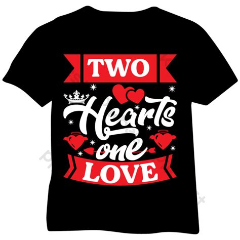 Two Hearts One Love T Shirt Valentine Print Ready T Shirt Design Png