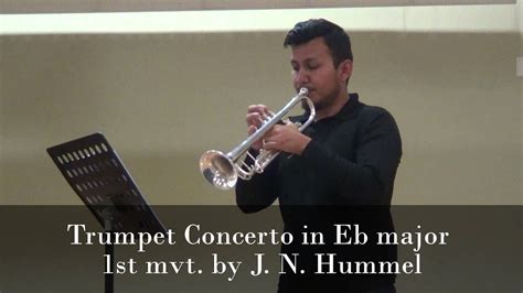 Trumpet Concerto In Eb Major 1st Mvt By J N Hummel Youtube
