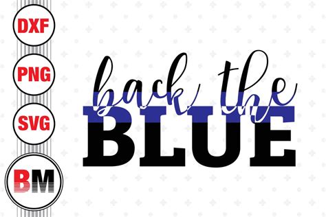 Back The Blue Svg Png Dxf Files So Fontsy