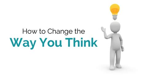 How To Change The Way You Think 13 Powerful Tips Wisestep
