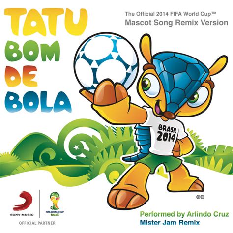 Tatu Bom De Bola The Official 2014 Fifa World Cup Mascot Song Dj Memê Remix Mister Jam