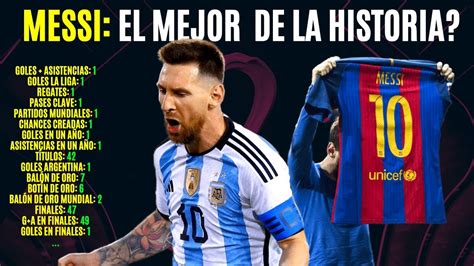Es Messi El MEJOR JUGADOR DE LA HISTORIA Lo Que Dicen Las