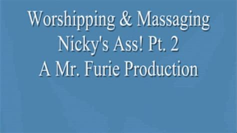 Worshipping Massaging Nickys Ass Pt 2 Mp4 Furies Fetish World Clips4sale