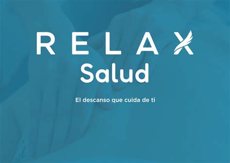 Relax Salud El Descanso Que Cuida De Ti Relax