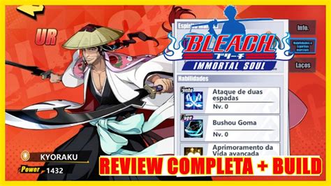 Bleach Immortal Soul Ur Shunsui Kyoraku Review Completa Dica De Build Para Pve E Pvp Top
