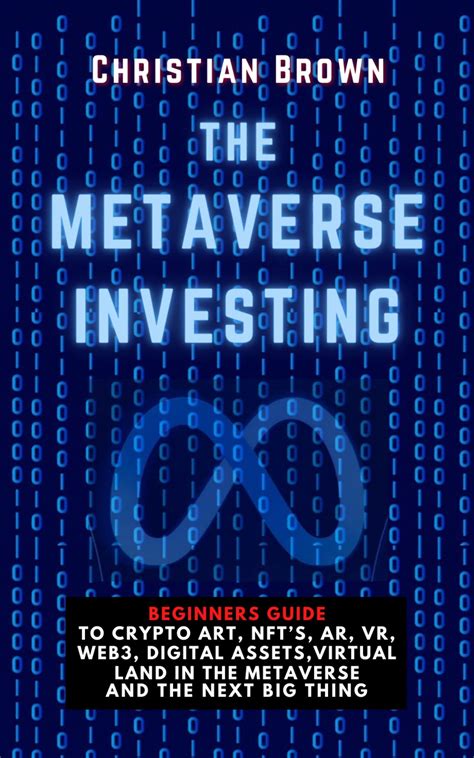 Buy The Metaverse Investing Beginners Guide To Crypto Art NFTs AR VR Web Digital Assets