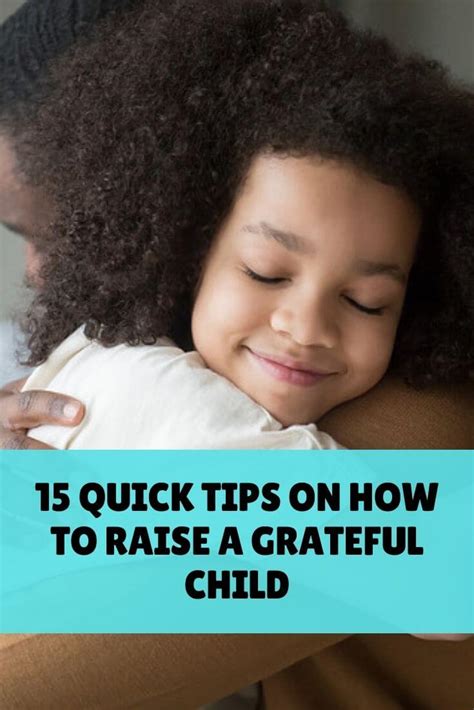 15 Quick Tips On How To Raise A Grateful Child