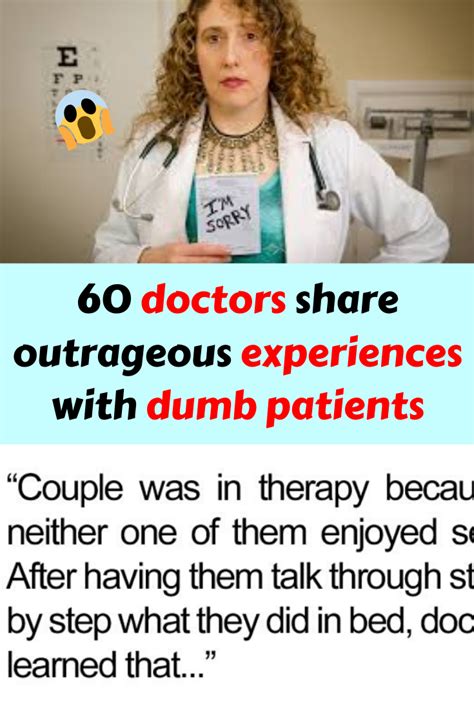60 Doctors Share Outrageous Experiences With Dumb Patients Funny Fails Funny Jokes Hilarious