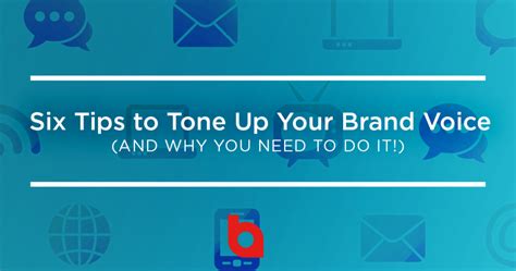 Six Tips To Tone Up Your Brand Voice Brandon