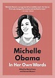 Michelle Obama: In Her Own Words - englisches Buch - bücher.de