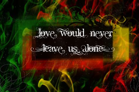 We should really love each other in peace and harmony, instead we're fussin' n fighting like we ain't supposed to. Reggae Love Quotes. QuotesGram