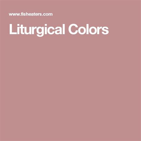 Liturgical Colors Liturgical Colours Color Catholicism 101