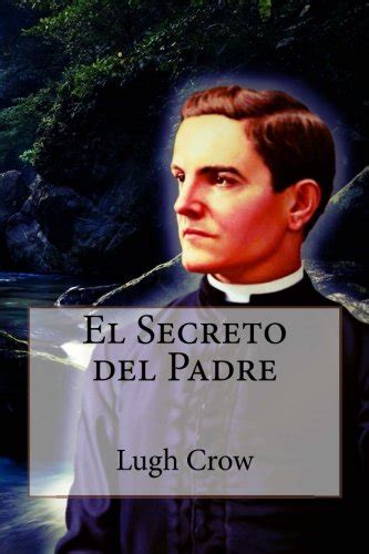 El Secreto Del Padre Spanish Edition Crow Lugh Sanchez Perez
