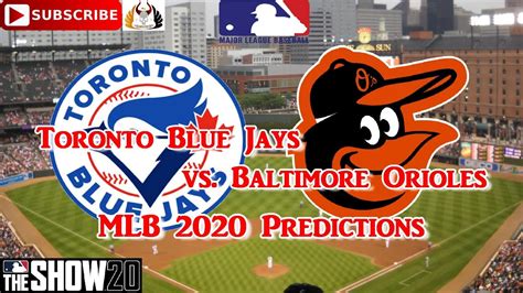 Toronto Blue Jays Vs Baltimore Orioles 2020 Mlb Season Predictions